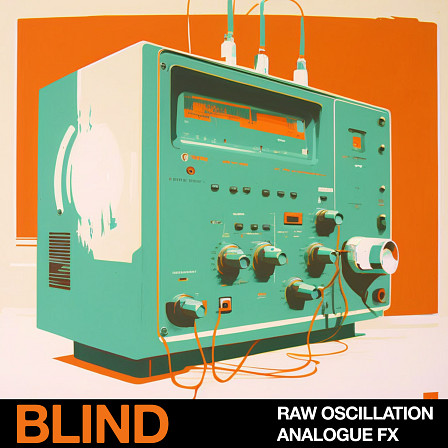 Raw Oscillation - Analogue FX - A premium collection of 100 analogue effects samples