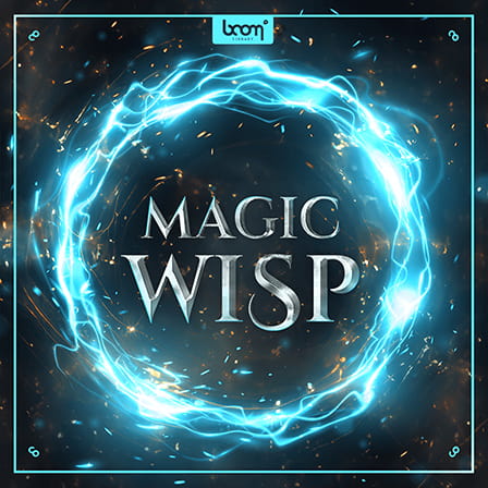 Magic - Wisp - Enter a whimsical world of magical sound