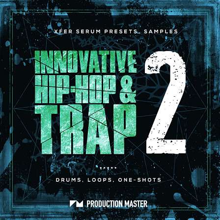 Innovative Hip-Hop & Trap 2 - Killer content to add an original edge to your trap or hip-hop productions 