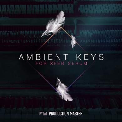 Ambient Keys - This pack embodies the sound of ambient, chillstep and new age genres 