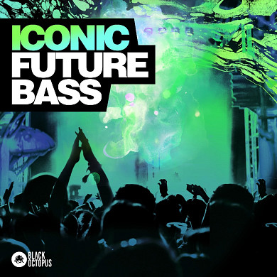 Iconic Future Bass - Everything you need to make a continuous stream of Future Bass hits