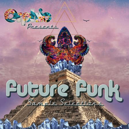Orphic Future Funk - A special blend of funk, glitch hop, groove and soul