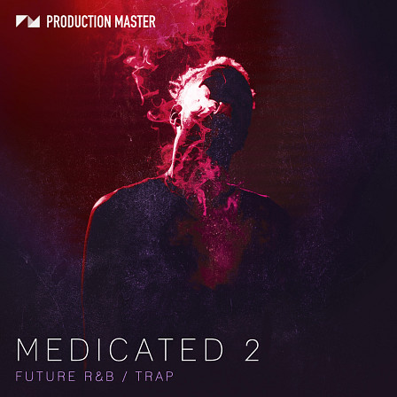 Medicated 2 - Get your dose of Future R&B and Trap with the second edition of the top charting