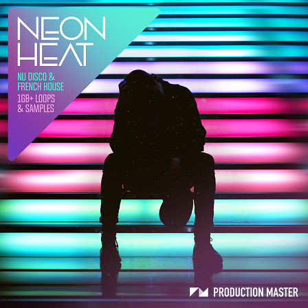 Neon Heat - Expertly crafted Nu Disco and French House loops