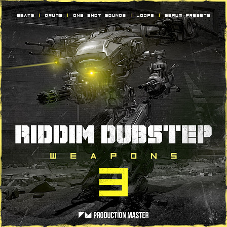 Riddim Dubstep Weapons 3 - Load up your biomechanical weapons and get ready for real sound weaponry