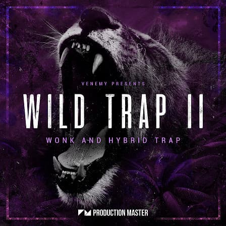 Wild Trap 2 - Get crazy with these wild erratic synth riffs and melody loops