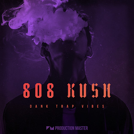 808 Kush - Dank Trap Vibes - Distorted 808's and savage beats for chart-topping trap productions