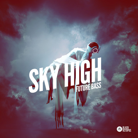 Sky High Future Bass - Put that top quality, elegant Future Bass style into your productions!