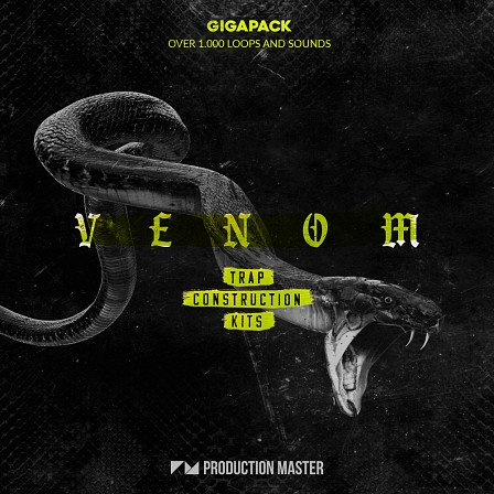 Venom - Trap Construction Kits - Perfect for those who enjoy chart-topping trap music in the likes of Travis Scot