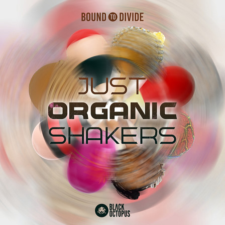 Just Organic Shakers - Inspired by the soft, warm character of real, recorded shakers