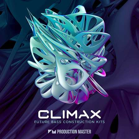 Climax - Future Bass Construction Kits - Focus on the smoother, melodic, positive side of future bass with this hit pack