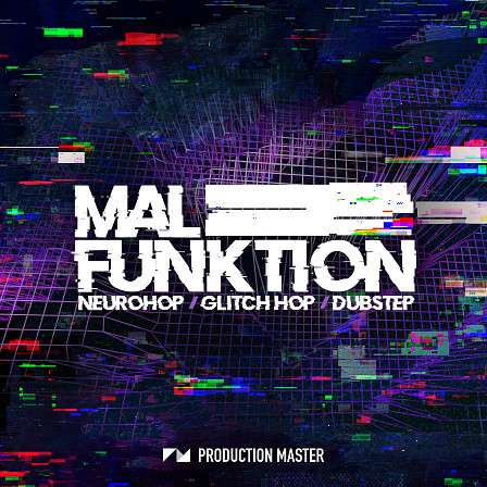Malfunktion - A unique library of top notch Glitch-Hop, Neuro-Hop, Neurofunk & Dubstep sounds
