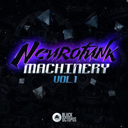 Blackwarp - Neurofunk Machinery Vol 1 - The ultimate Neurofunk Drum and Bass sample and preset pack