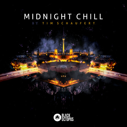 Midnight Chill by Tim Schaufert - Loads of chilled out samples made with copious amounts of tingling textures
