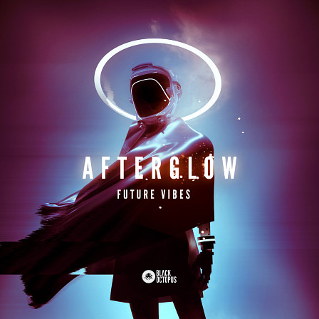 Afterglow - Future Vibes  - The ULTIMATE Future library for all your Future Pop & Future Bass needs!
