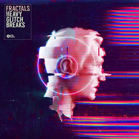 Fractals - Heavy Glitch Breaks - Over 1GB of heavy hitting, elegantly broken, spaced out breaks and beats!