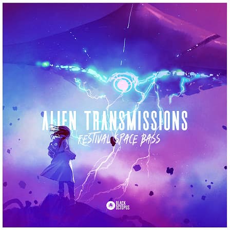 Alien Transmissions - Festival Space Bass - Welcome to the mothership of presets, drums, and one shots!