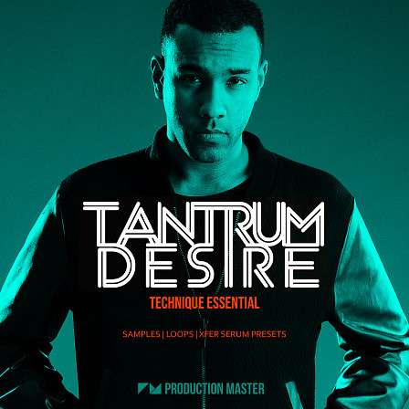 Tantrum Desire - Technique Essentials - Tantrum Desire reps a mind boggling, groundbreaking monster of a DnB sample pack