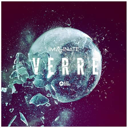 Imaginate Element Series - Verre - Back with Verre, we have a brand new sound library made entirely out of glass