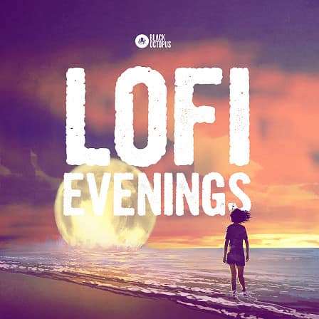 LoFi Evenings - Another juicy Lofi Pack that has all the sounds you are looking for!