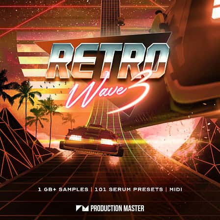 Retrowave 3 - An enormous collection of vintage synthwave and retrowave samples!