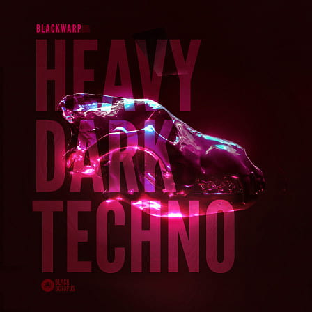Blackwarp - Heavy Dark Techno Vol. 1 - This techno library will have you strobing out in raves right from the start!