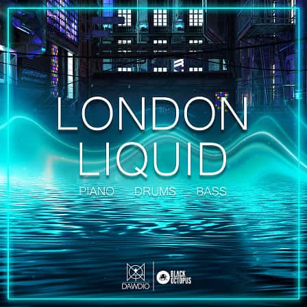 Dawdio - London Liquid - Filled to the brim with emotive, melodic sounds; perfect for liquid DnB!