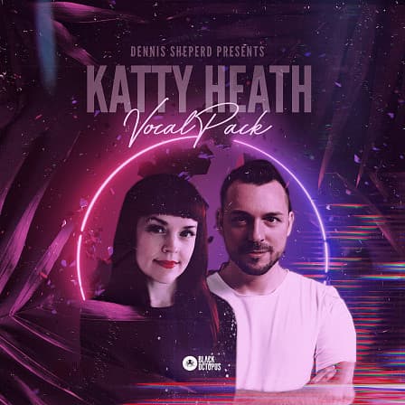 Dennis Sheperd & Katty Heath - Vocal Pack - A ridiculously well produced and musically expressive vocal sample pack
