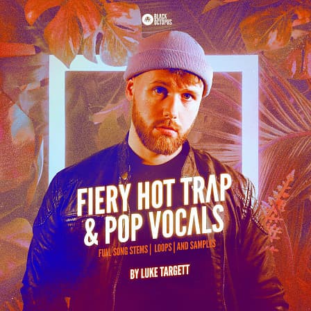 Fiery Hot Trap & Pop - Sample Pack - This powerhouse pack has every single element you need to make a hit song