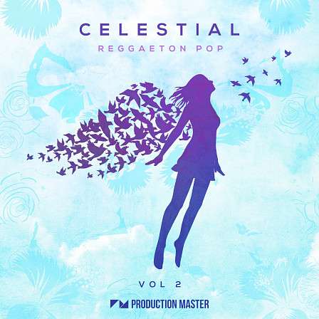 Celestial Vol 2 - Reggaeton Pop - Sundrenched melody loops, radio-ready drums, tropical sound one shots & FX