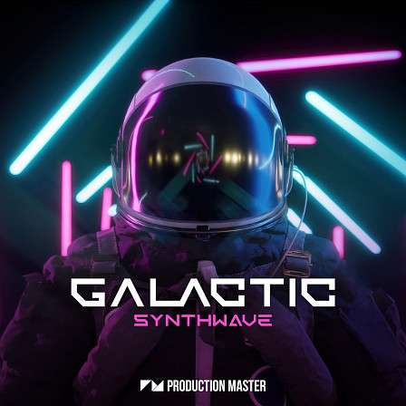 Galactic - Synthwave - Classic 80’s synths, vintage bass sounds and authentic retro drums