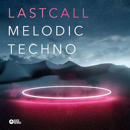 Last Call - Melodic Techno - Everything you need to create dynamic, hypnotizing and dancefloor-filler beats