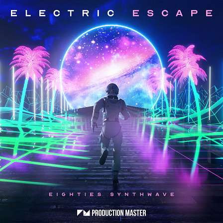 Electric Escape - Eighties Synthwave - This one of a kind eighties soundbank is a must-have for any synthwave producer!
