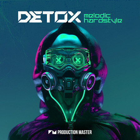 Detox - Melodic Hardstyle - A hyper energetic collection of the best sounds melodic hardstyle has to offer!