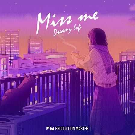 Miss Me - Dreamy LoFi - Lofi samples perfect for those cozy afternoon sessions