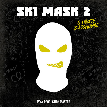 Ski Mask 2 - G-House & Bass House - Energize any crowd with Production Master's latest release