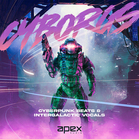 Cyborgs - Cyberpunk Beats & Intergalactic Vocals - A huge collection of the meanest mid-tempo cyberpunk loops & sounds