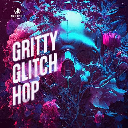 Gritty Glitch Hop - Unleash a sonic assault and inject raw, dark energy into your productions
