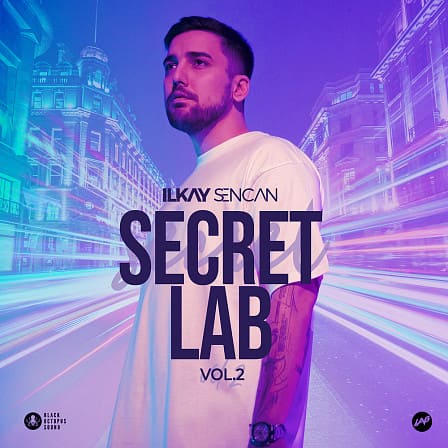Ilkay Sencan's Secret LAB Vol 2 - 3GB of cutting-edge sounds and production tools