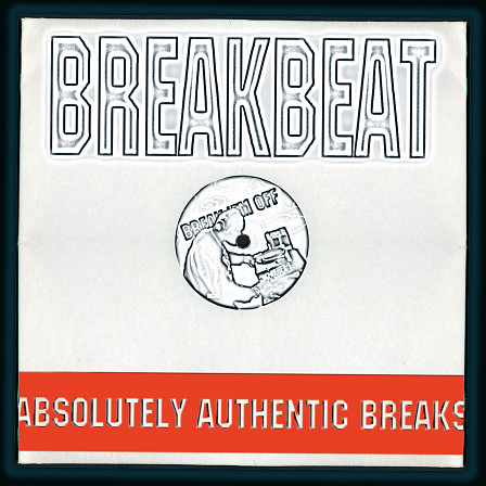 Breakbeat - Nothing but 4/4 beats, punchy kicks, crunchy snares & sizzling hi-hats