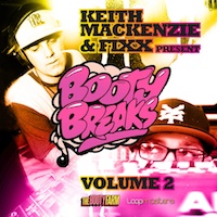 Keith Mackenzie & Fixx Present Booty Breaks Vol.2 - Sure to boost the party appeal of your dancefloor productions