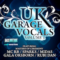UK Garage Vocals Vol.1 - Over 1GB of the best Garage vocals money can buy
