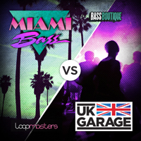 Miami Bass vs UK Garage - Give your garage & breakbeat tracks additional color and style with this pack