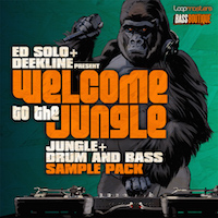 Ed Solo & Deekline Presents Welcome to the Jungle - A dank and dirty sample pack to step your tracks up to the next level