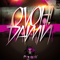 OVOH! Damn 2 - A meticulously crafted, chart topping, Urban Hip Hop/Dirty South product