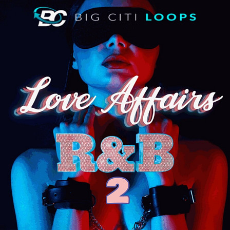 Love Affairs RnB 2 - Four Construction Kits including bass, keys, 808's, and more