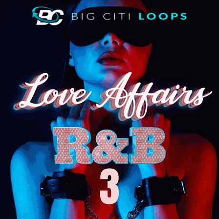 Love Affairs RnB 3 - Featuring four kits including bass, keys, 808's, and more