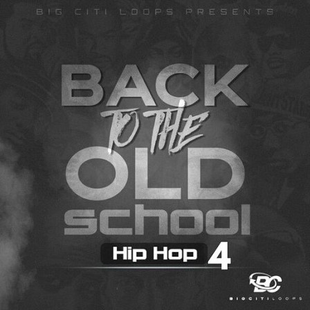 Back To The Old School: Hip Hop 4 - All the sounds and materials needed to create Old School style Hip Hop