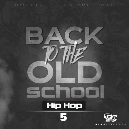 Back To The Old School: Hip Hop 5 - All the sounds and materials needed to create Old School style Hip Hop