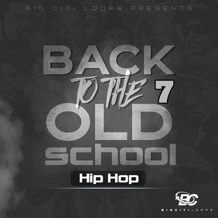 Back To The Old School: Hip Hop 7 - All the sounds and materials needed to create Old School Hip Hop